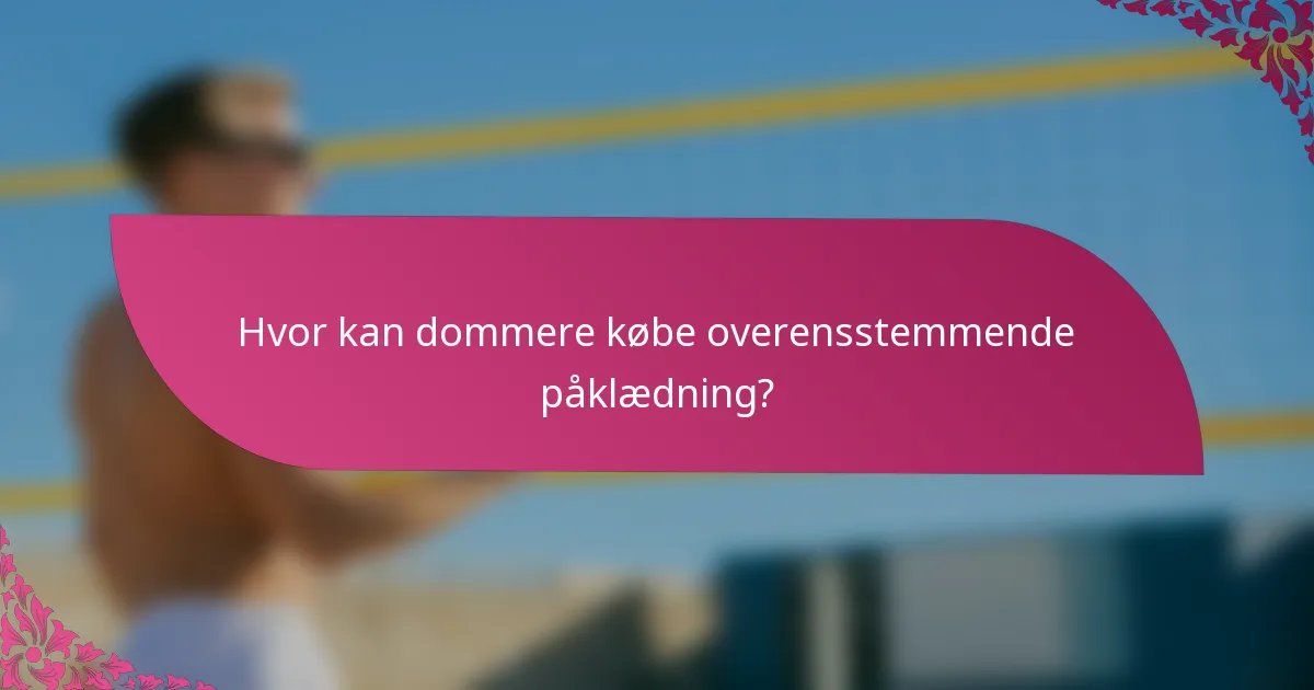 Hvor kan dommere købe overensstemmende påklædning?